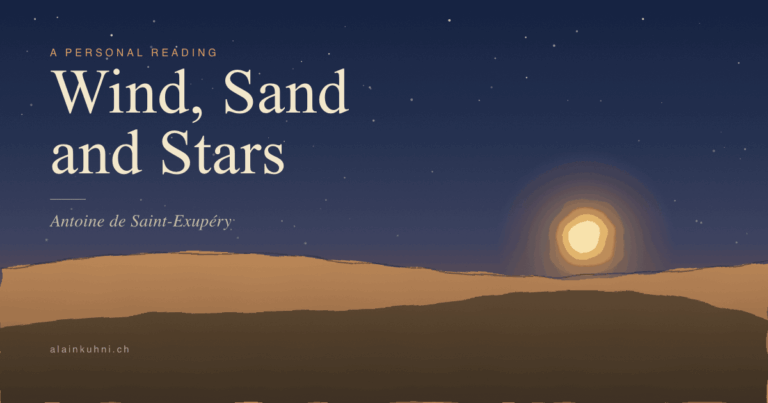 Wind, Sand and Stars by Antoine de Saint-Exupéry — A Personal Reading